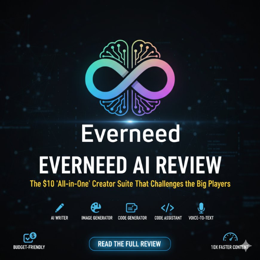 Everneed AI Review: The $10 'All-in-One' Creator Suite That Challenges the Big Players