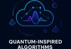 Quantum-Inspired Algorithms: The Quiet Revolution Already Reshaping Cloud Architecture