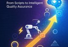 The Evolution of Test Automation: From Scripted Validation to AI-Driven Quality Assurance
