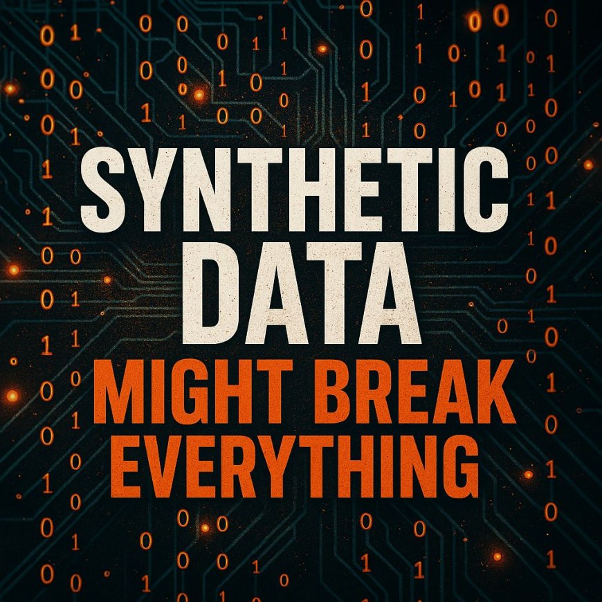 Synthetic Data Is Taking Over AI — And It Might Break Everything