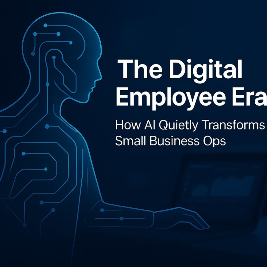 Beyond Automation: How AI Becomes Your Small Business’s First “Digital Employee”